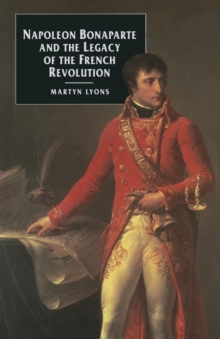 Image for Napolean Bonaparte and the legacy of the French Revolution