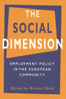 Image for The Social Dimension : Employment Policy in the European Community