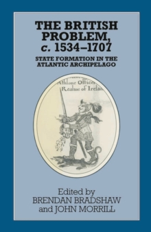 Image for The British Problem c.1534-1707 : State Formation in the Atlantic Archipelago