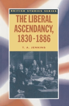Image for The Liberal Ascendancy, 1830-1886