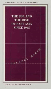USA and the Rise of East Asia since 1945