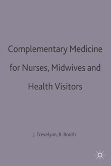 Image for Complementary Medicine for Nurses, Midwives and Health Visitors