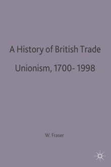 Image for A history of British trade unionism 1700-1998