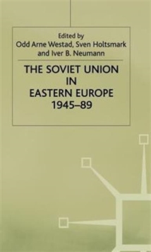 Image for The Soviet Union in Eastern Europe, 1945-89