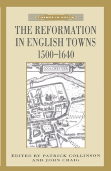 Image for The Reformation in English towns, 1500-1640