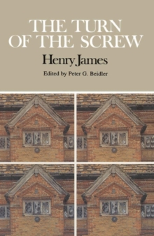 Image for The turn of the screw  : complete, authoritative text with biographical and historical contexts, critical history, and essays from five contemporary critical perspectives