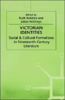 Image for Victorian Identities : Social and Cultural Formations in Nineteenth-Century Literature