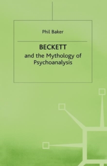 Image for Beckett and the Mythology of Psychoanalysis