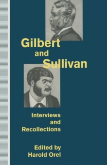 Image for Gilbert and Sullivan : Interviews and Recollections