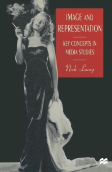 Image for Image and Representation : Key Concepts in Media Studies