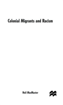 Image for Colonial migrants and racism  : Algerians in France, 1900-62