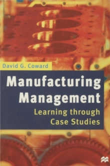 Image for Manufacturing management  : learning through case studies