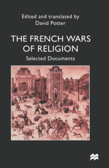 Image for The French wars of religion  : selected documents