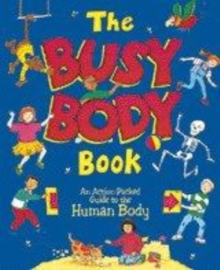 Image for The busy body book  : an action-packed guide to the human body
