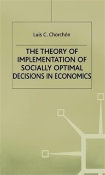 Theory of Implementation of Socially Optimal Decisions in Economics