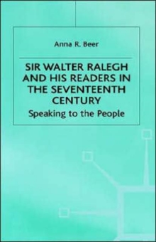 Image for Sir Walter Ralegh and his readers in the seventeenth-century  : speaking to the people