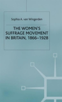 Image for The Women's Suffrage Movement in Britain, 1866-1928