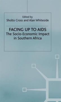 Image for Facing up to AIDS  : the socio-economic impact in Southern Africa
