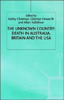 Image for The unknown country  : death in Australia, Britain and the USA