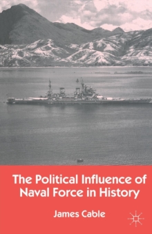 Image for The political influence of naval force in history