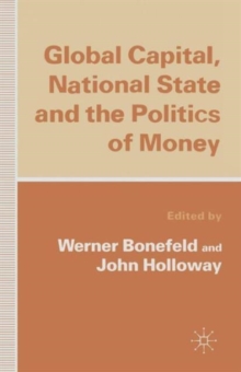 Image for Global Capital, National State and the Politics of Money