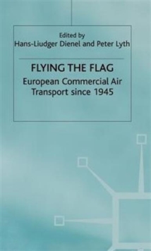 Image for Flying the flag  : European commercial air transport since 1945