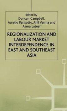 Image for Regionalization and labour market interdependence in East and Southeast Asia