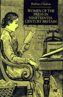 Image for Women of the Press in Nineteenth-Century Britain