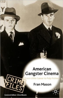 Image for American gangster cinema  : from Little Caesar to Pulp fiction