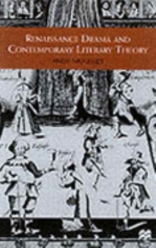 Image for Renaissance Drama and Contemporary Literary Theory