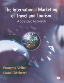 Image for The international marketing of travel and tourism  : a strategic approach