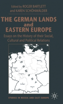 Image for The German lands and Eastern Europe  : essays on the history of their social, cultural and political relations