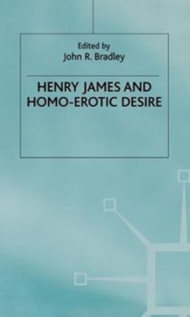 Image for Henry James and Homo-erotic Desire