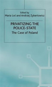 Image for Privatizing the police-state  : the case of Poland