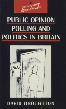 Image for Public Opinion Polling and Politics in Britain