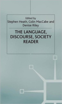 Image for The language, discourse, society reader