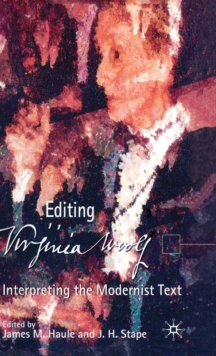Image for Editing Virginia Woolf  : interpreting the modernist text