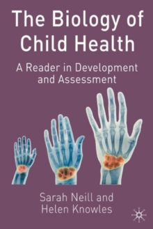 Image for The biology of child health  : a reader in development and assessment