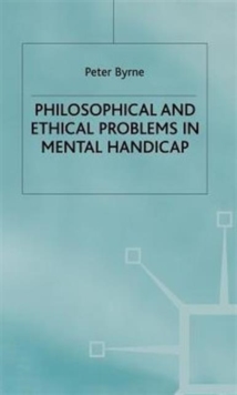 Image for Philosophical and Ethical Problems in Mental Handicap