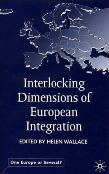 Interlocking Dimensions of European Integration