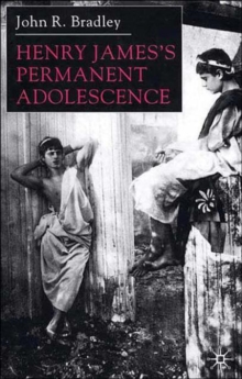 Image for Henry James's permanent adolescence