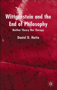 Image for Wittgenstein and the end of philosophy  : neither theory nor therapy