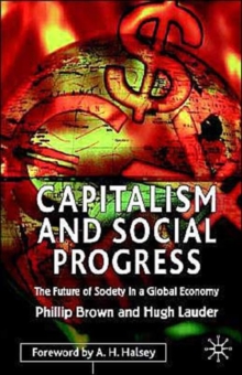 Image for Capitalism and social progress  : the future of society in a global economy