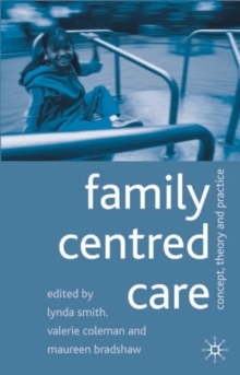 Image for Family-centred care  : concept, theory and practice