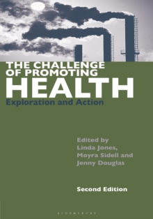 The Challenge of Promoting Health: Exploration and Action