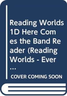 Reading Worlds 1D Here Comes the Band Reader