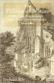 Image for The politics of nature  : William Wordsworth and some contemporaries