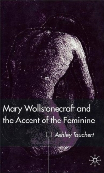 Mary Wollstonecraft and the Accent of the Feminine