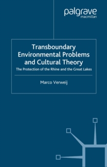 Image for Transboundary environmental problems and cultural theory: the protection of the Rhine and the Great Lakes