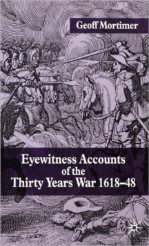 Image for Eyewitness Accounts of the Thirty Years War 1618-48